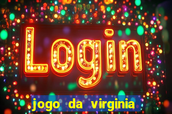 jogo da virginia que da dinheiro